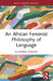 An African Feminist Philosophy of Language by Olayinka Oyeleye