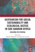 Geotourism for Social Sustainability and Ecological Justice in Sub-Saharan Africa: Unlocking the Potential by Khodani Matshusa