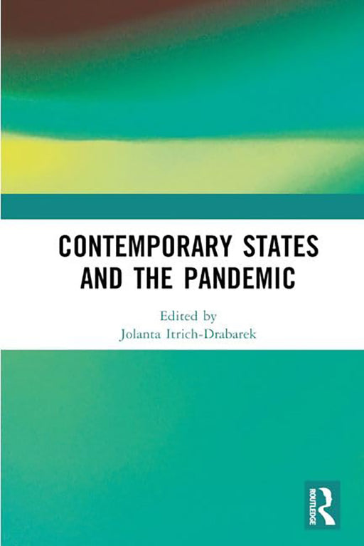 Contemporary States and the Pandemic  by Jolanta Itrich-Drabarek