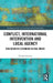 Conflict, International Intervention and Local Agency: Education in a Changing Global Order by Ervjola Selenica