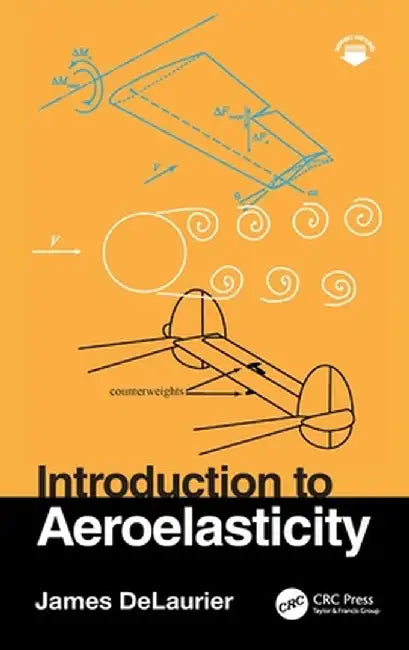 Introduction to Aeroelasticity by James DeLaurier