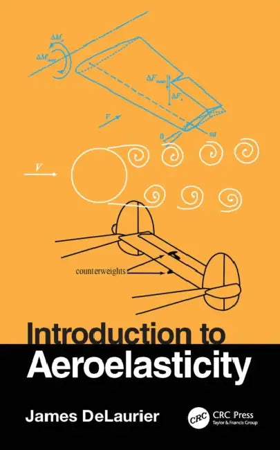 Introduction to Aeroelasticity by James Delaurier