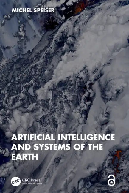 Artificial Intelligence and Systems of the Earth by Michel Speiser