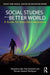 Social Studies for a Better World: A Guide for Secondary Educators by Delandrea Hall, Katy Swalwell, Noreen Naseem Rodríguez