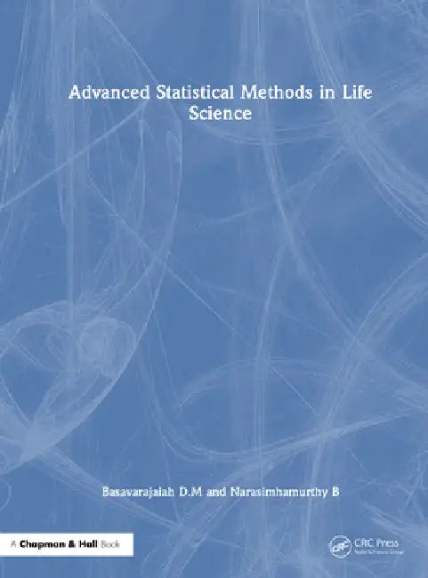 Advanced Statistical Methods in Life Science by Basavarajaiah D. M.
