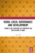 Rural Local Governance and Development: Theories and Practices of Panchayati Raj Institutions in India by Mahi Pal