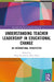 Understanding Teacher Leadership in Educational Change by Peng Liu