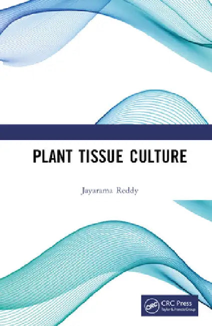 Plant Tissue Culture by Jayarama Reddy