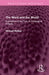 The Word and the World: Explorations in the Form of Sociological Analysis by Michael Mulkay