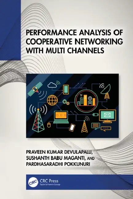 Performance Analysis of Cooperative Networking with Multi Channels by Praveen Kumar Devulapalli, Sushanth Babu Maganti, Pardhasaradhi Pokkunuri