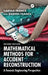 Mathematical Methods for Accident Reconstruction: A Forensic Engineering Perspective by Harold Franck