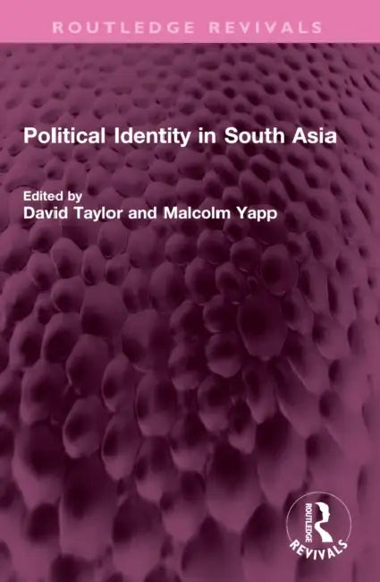 Political Identity in South Asia by David Taylor, Malcolm Yapp