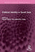 Political Identity in South Asia by David Taylor, Malcolm Yapp
