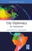 City Diplomacy: An Introduction by Antonios M. Karvounis