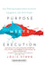 Purpose Meets Execution by Louis Efron