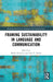 Framing Sustainability in Language and Communication by Maida Kosatica
