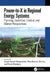 Power-To-X in Regional Energy Systems: Planning, Operation, Control, and Market Perspectives by Amjad Anvari-Moghaddam
