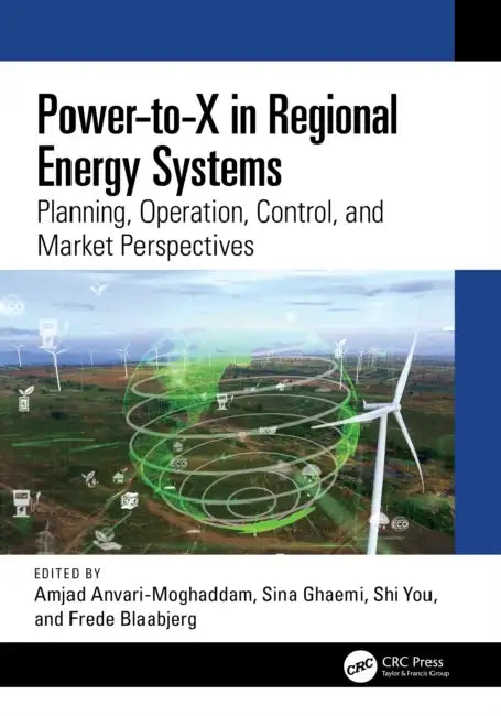 Power-to-X in Regional Energy Systems by Amjad Anvari-Moghaddam