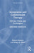 Acceptance and Commitment Therapy: 100 Key Points and Techniques by Richard Bennett