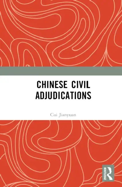 Chinese Civil Adjudications by Cui Jianyuan
