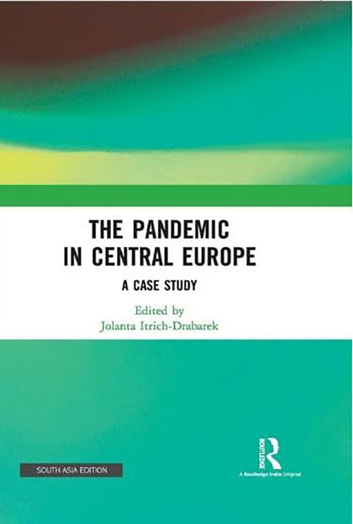 The Pandemic in Central Europe: A Case Study by Jolanta Itrich-Drabarek