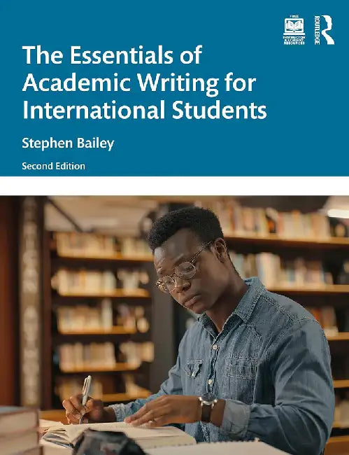 The Essentials of Academic Writing for International Students by Bailey, Stephen