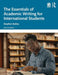 The Essentials of Academic Writing for International Students by Bailey, Stephen
