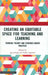 Creating an Equitable Space for Teaching and Learning: Towards Theory and Evidence-Based Practice by Jaya Singh, Tasha Agarwal