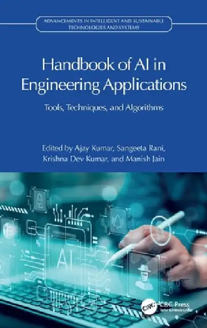 Handbook of AI in Engineering Applications: Tools, Techniques, and Algorithms by Ajay Kumar