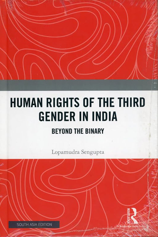 Human Rights of the Third Gender in India  by Sengupta, Lopamudra