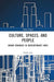 Culture Spaces and People: Urban Dynamics in Contemporary India by Daksh Jain