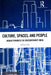 Culture Spaces and People: Urban Dynamics in Contemporary India by Daksh Jain