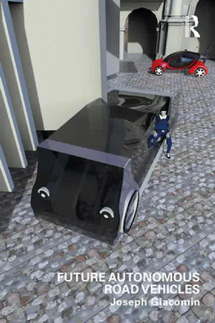 Future Autonomous Road Vehicles by Joseph Giacomin