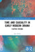 Time and Causality in Early Modern Drama: Plotting Revenge by Linc Kesler