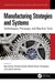 Manufacturing Strategies and Systems by Ajay Kumar