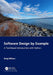 Software Design by Example: A Tool-Based Introduction with Python by Wilson, Greg