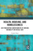 Health, Housing, and Homelessness: An Ethnographic Understanding of Housing Instability and Social Care by Stefanie Plage