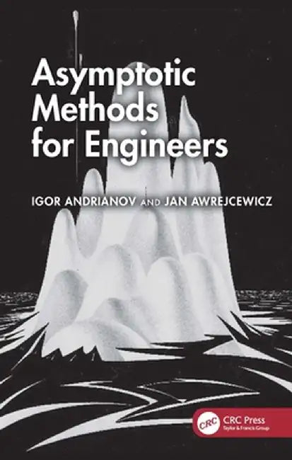 Asymptotic Methods for Engineers by Igor V. Andrianov