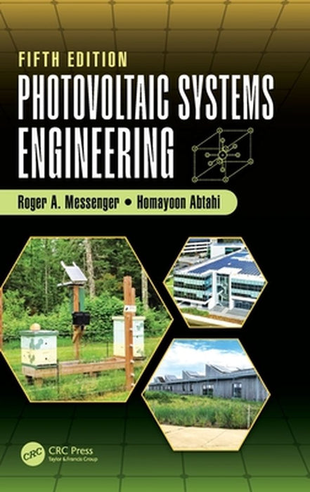 Photovoltaic Systems Engineering by Roger A. Messenger