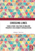Crossing Lines: Cross-Ethnic Coalitions in India and Prospects for Minority Representation by Madhavi Devasher