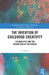 The Invention of Childhood Creativity: Colonialities and the Production of Difference by Cat Martins