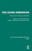 The Aging Dimension: Perspectives in Behavioral Medicine by Matilda White Riley