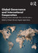 Global Governance and International Cooperation: Managing Global Catastrophic Risks in the 21st Century by Richard Falk