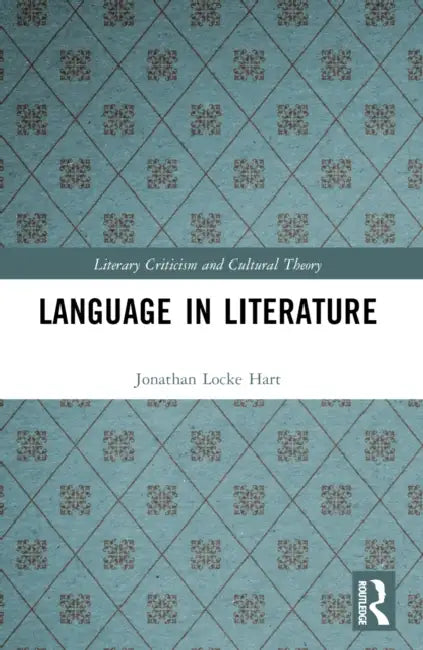 Language in Literature by Jonathan Locke Hart