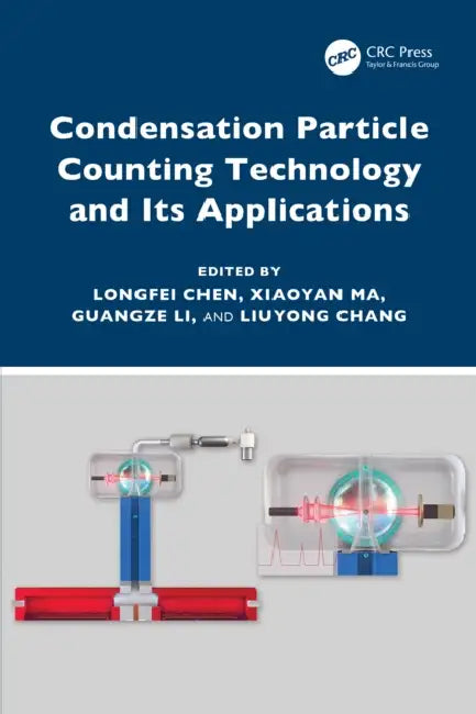 Condensation Particle Counting Technology and Its Applications by Longfei Chen