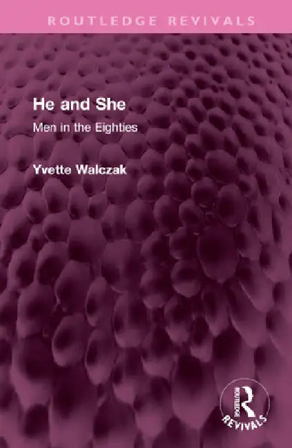 He and She: Men in the Eighties by Yvette Walczak