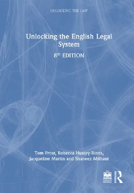 Unlocking The English Legal System by Tom Frost