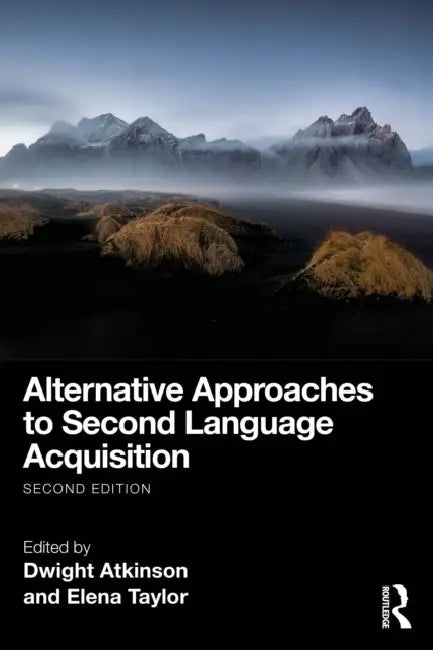 Alternative Approaches to Second Language Acquisition by Dwight Atkinson