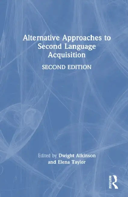 Alternative Approaches to Second Language Acquisition by Dwight Atkinson