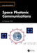 Space Photonic Communications by Le Nguyen Binh